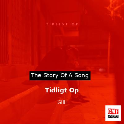 Tidligt Op – Gilli