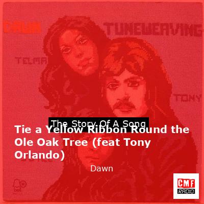 final cover Tie a Yellow Ribbon Round the Ole Oak Tree feat Tony Orlando Dawn