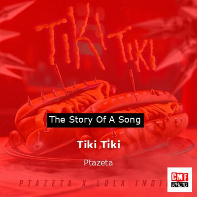 Tiki Tiki – Ptazeta