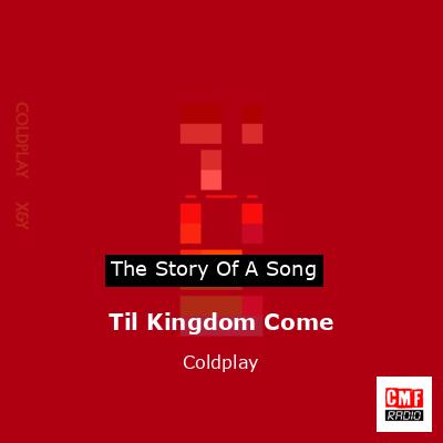 final cover Til Kingdom Come Coldplay