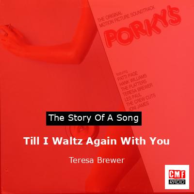 final cover Till I Waltz Again With You Teresa Brewer