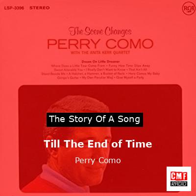 Till The End of Time – Perry Como