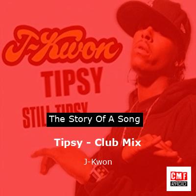 Tipsy – Club Mix – J-Kwon