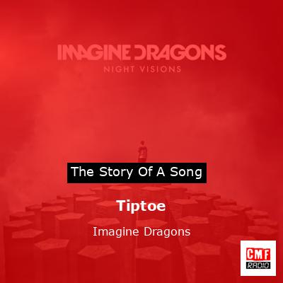 Tiptoe – Imagine Dragons