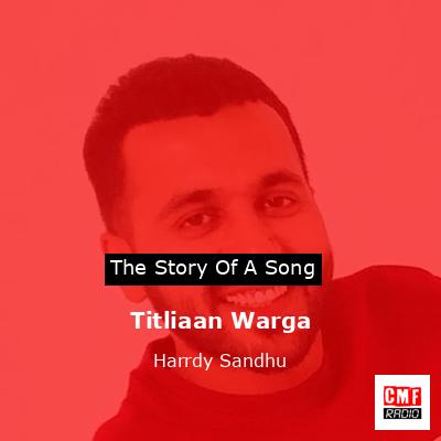 Titliaan Warga – Harrdy Sandhu