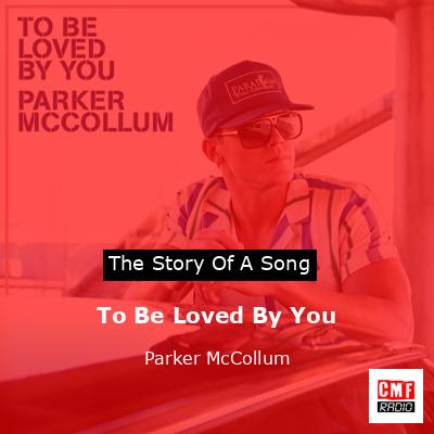 final cover To Be Loved By You Parker McCollum