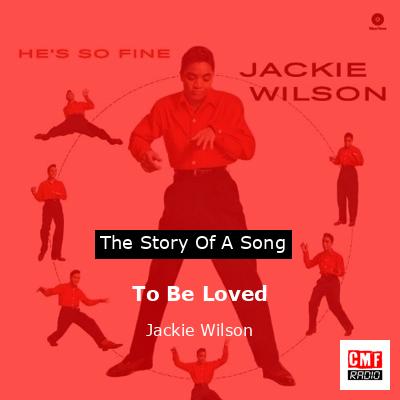To Be Loved – Jackie Wilson