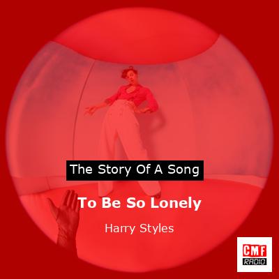 final cover To Be So Lonely Harry Styles