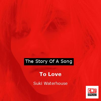 final cover To Love Suki Waterhouse