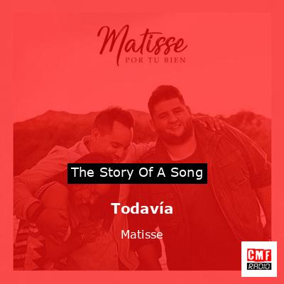 Todavía – Matisse