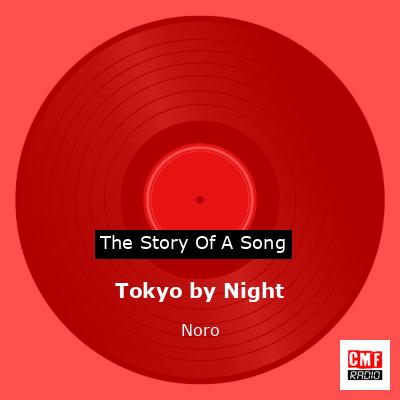 Tokyo by Night – Noro