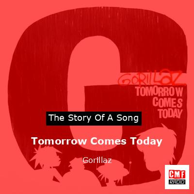 Tomorrow Comes Today – Gorillaz