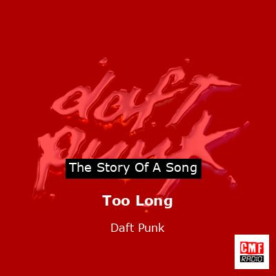 Too Long – Daft Punk