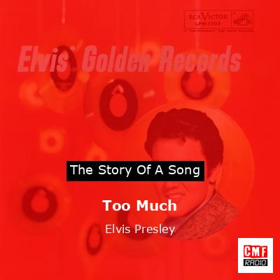 Too Much – Elvis Presley