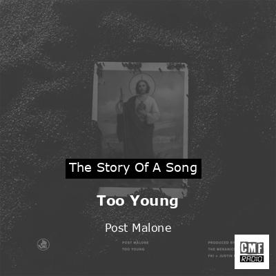 Too Young – Post Malone