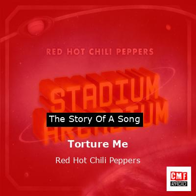Torture Me – Red Hot Chili Peppers