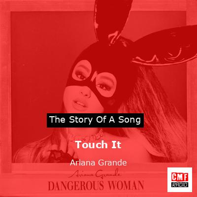 Touch It – Ariana Grande