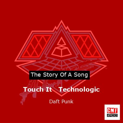 Touch It   Technologic – Daft Punk