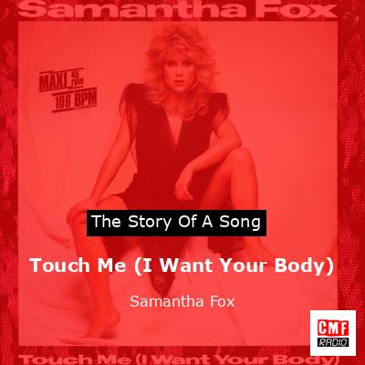 Touch Me (I Want Your Body) – Samantha Fox