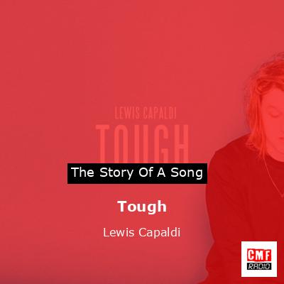 Tough – Lewis Capaldi
