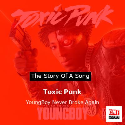 final cover Toxic Punk YoungBoy Never Broke Again
