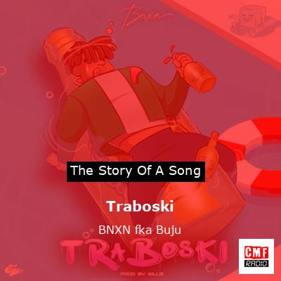Traboski – BNXN fka Buju