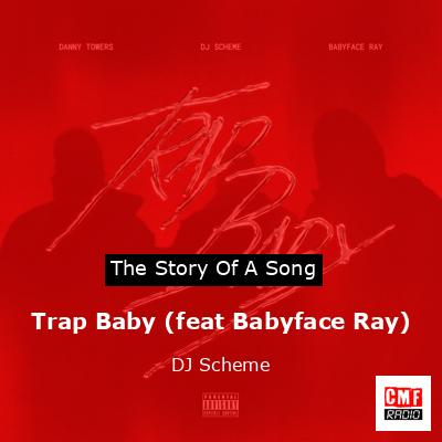 Trap Baby (feat Babyface Ray) – DJ Scheme