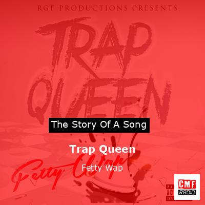 Trap Queen – Fetty Wap
