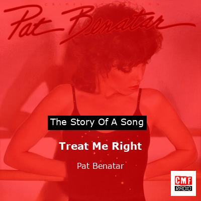 Treat Me Right – Pat Benatar