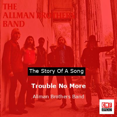 Trouble No More – Allman Brothers Band
