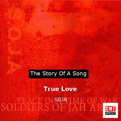 La historia y el significado de la canción 'True Love - SOJA 