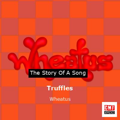 Truffles – Wheatus