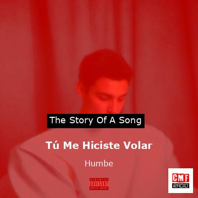 Tú Me Hiciste Volar – Humbe