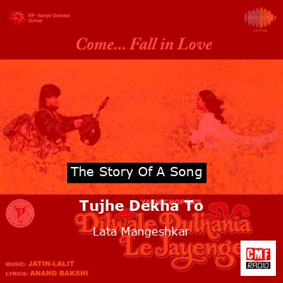 Tujhe Dekha To – Lata Mangeshkar