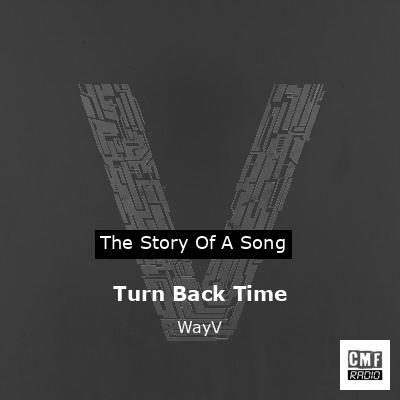 Turn Back Time – WayV