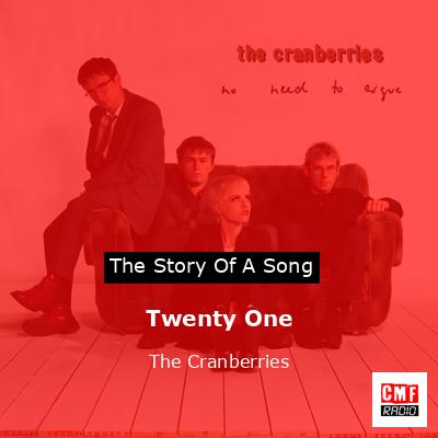 Twenty One – The Cranberries