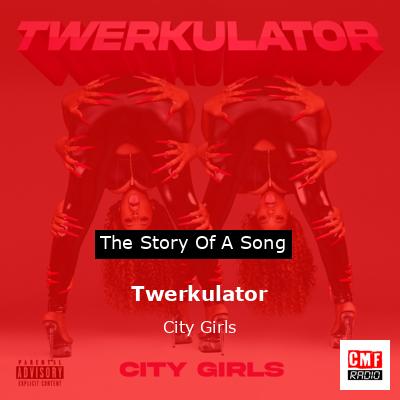 Twerkulator – City Girls