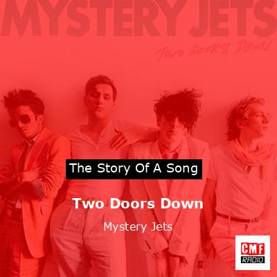 Two Doors Down – Mystery Jets