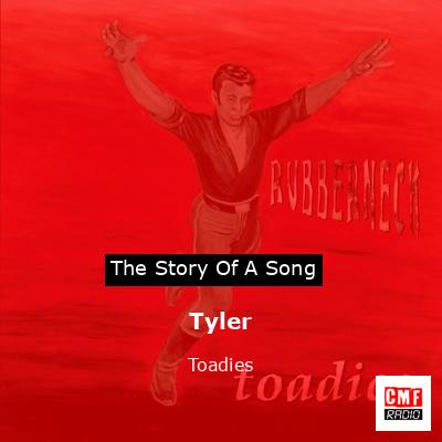 Tyler – Toadies