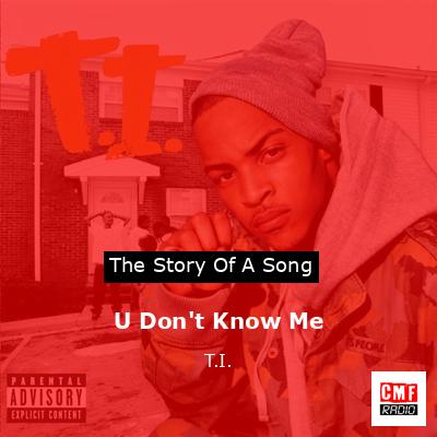 final cover U Dont Know Me T.I