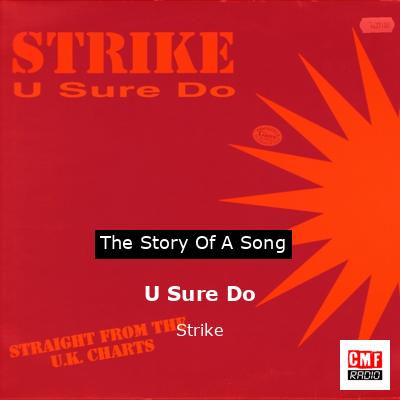 U Sure Do – Strike