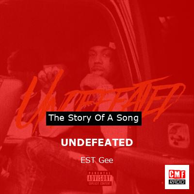 UNDEFEATED – EST Gee