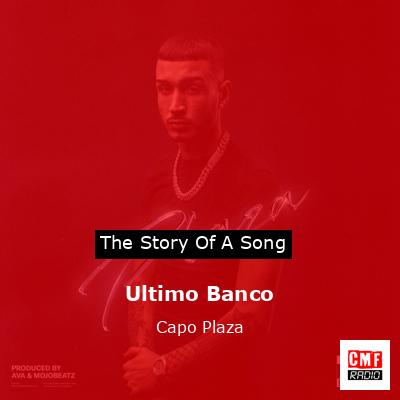Ultimo Banco – Capo Plaza