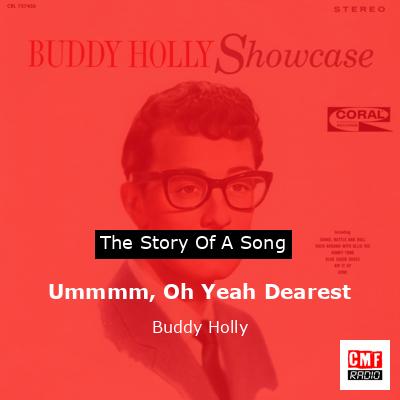 Ummmm, Oh Yeah Dearest – Buddy Holly