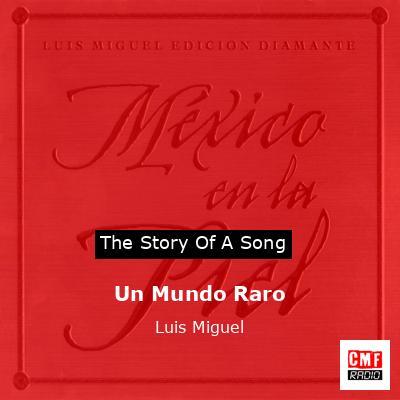 final cover Un Mundo Raro Luis Miguel