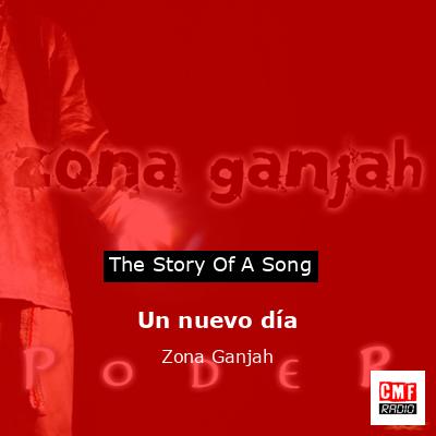 Un nuevo día – Zona Ganjah