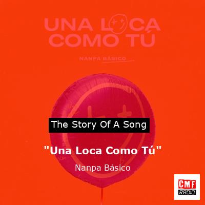 “Una Loca Como Tú” – Nanpa Básico