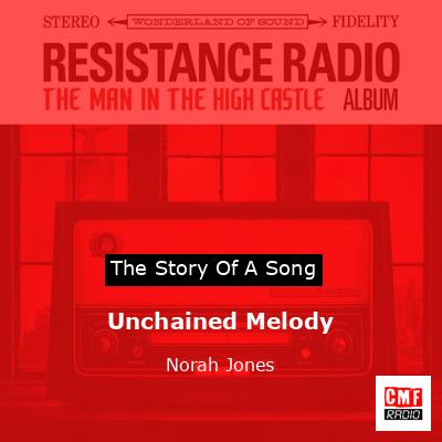 Unchained Melody – Norah Jones