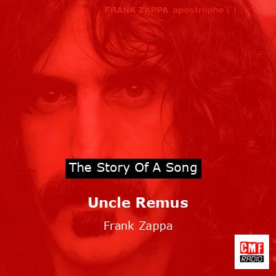 Uncle Remus – Frank Zappa