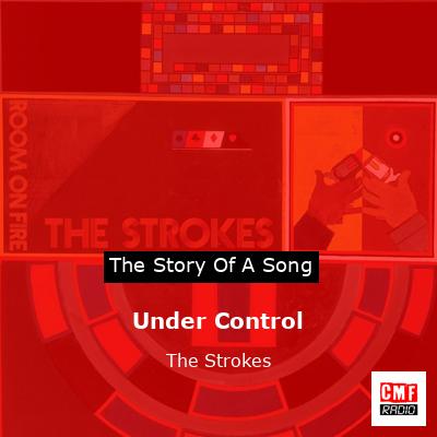 The Strokes – Under Control Lyrics